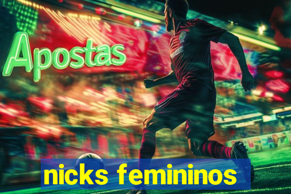 nicks femininos